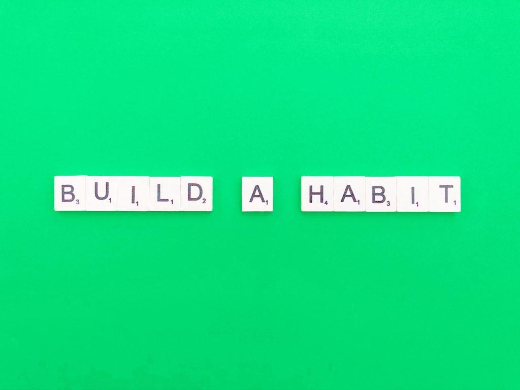Build a habit