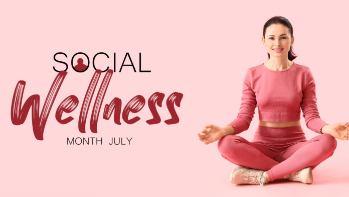 Social Wellness Month July